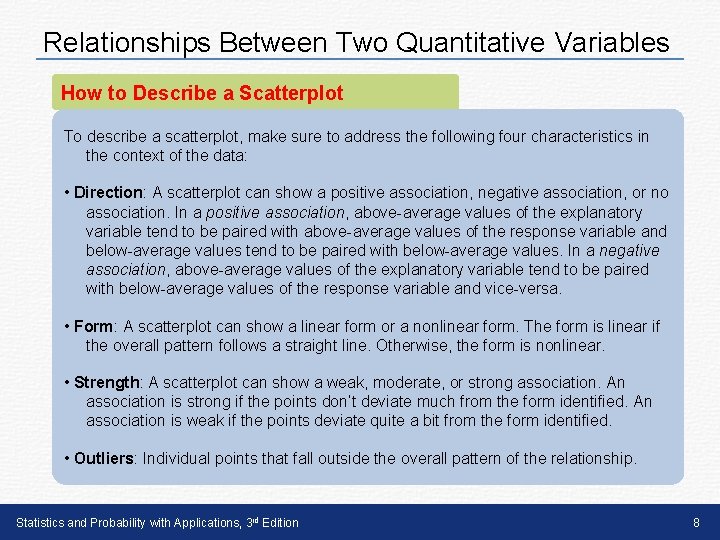 Relationships Between Two Quantitative Variables How to Describe a Scatterplot To describe a scatterplot,