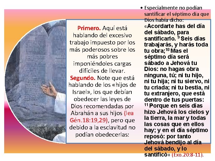 Primero. Aquí está hablando del excesivo trabajo impuesto por los más poderosos sobre los Primero. Aquí está hablando del excesivo trabajo impuesto por los más poderosos sobre los