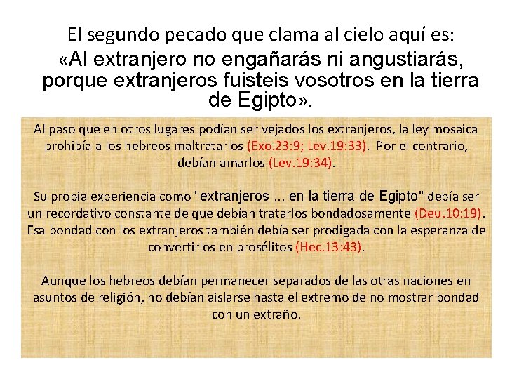 El segundo pecado que clama al cielo aquí es: «Al extranjero no engañarás ni El segundo pecado que clama al cielo aquí es: «Al extranjero no engañarás ni