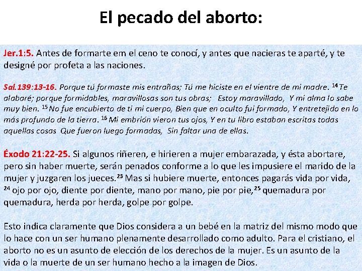 El pecado del aborto: Jer. 1: 5. Antes de formarte em el ceno te El pecado del aborto: Jer. 1: 5. Antes de formarte em el ceno te
