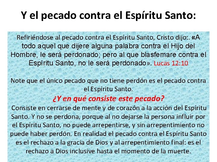 Y el pecado contra el Espíritu Santo: Refiriéndose al pecado contra el Espíritu Santo, Y el pecado contra el Espíritu Santo: Refiriéndose al pecado contra el Espíritu Santo,