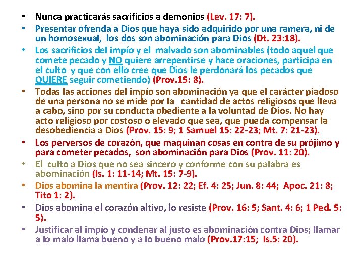 • Nunca practicarás sacrificios a demonios (Lev. 17: 7). • Presentar ofrenda a • Nunca practicarás sacrificios a demonios (Lev. 17: 7). • Presentar ofrenda a