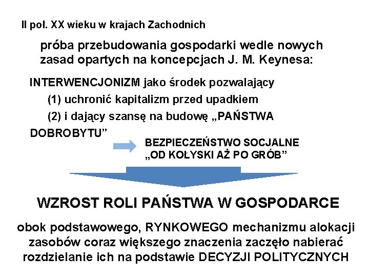 II poł. XX wieku w krajach Zachodnich próba przebudowania gospodarki wedle nowych zasad opartych