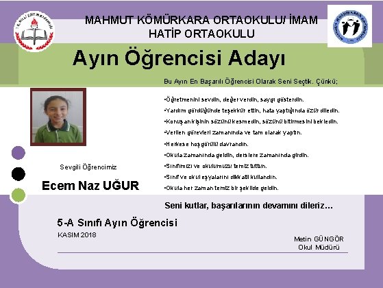 MAHMUT KÖMÜRKARA ORTAOKULU/ İMAM HATİP ORTAOKULU Ayın Öğrencisi Adayı Bu Ayın En Başarılı Öğrencisi