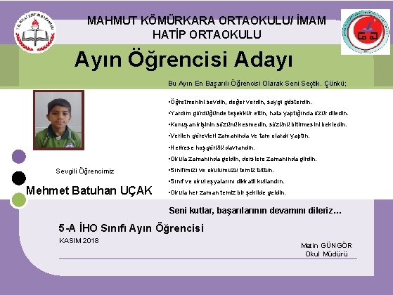 MAHMUT KÖMÜRKARA ORTAOKULU/ İMAM HATİP ORTAOKULU Ayın Öğrencisi Adayı Bu Ayın En Başarılı Öğrencisi