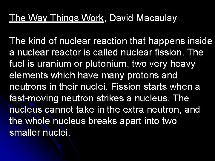 The Way Things Work, David Macaulay The kind of nuclear reaction that happens inside