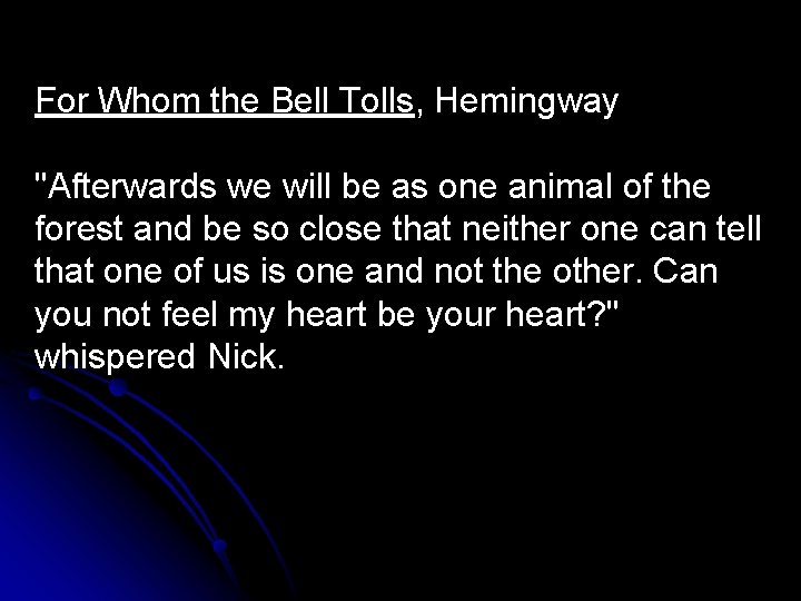 For Whom the Bell Tolls, Hemingway "Afterwards we will be as one animal of