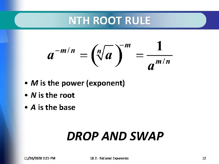 NTH ROOT RULE • M is the power (exponent) • N is the root