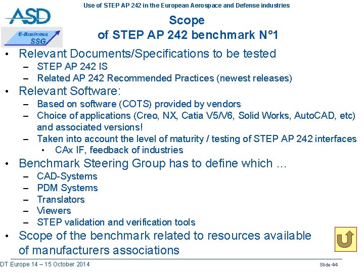 Use of STEP AP 242 in the European Aerospace and Defense industries Scope of