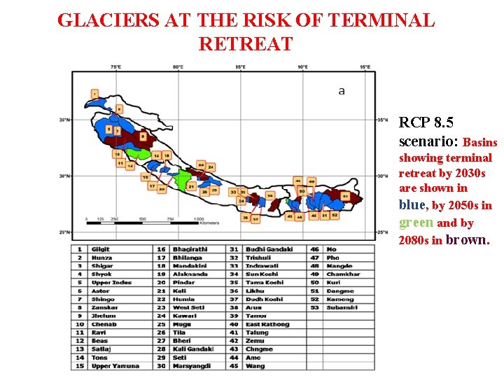 GLACIERS AT THE RISK OF TERMINAL RETREAT RCP 8. 5 scenario: Basins showing terminal