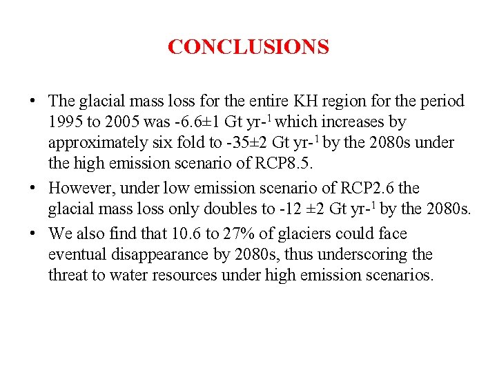 CONCLUSIONS • The glacial mass loss for the entire KH region for the period