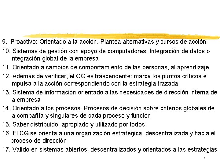 9. Proactivo: Orientado a la acción. Plantea alternativas y cursos de acción 10. Sistemas 9. Proactivo: Orientado a la acción. Plantea alternativas y cursos de acción 10. Sistemas
