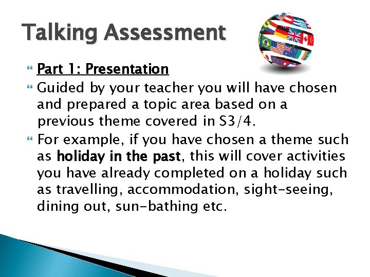 Talking Assessment Part 1: Presentation Guided by your teacher you will have chosen and Talking Assessment Part 1: Presentation Guided by your teacher you will have chosen and
