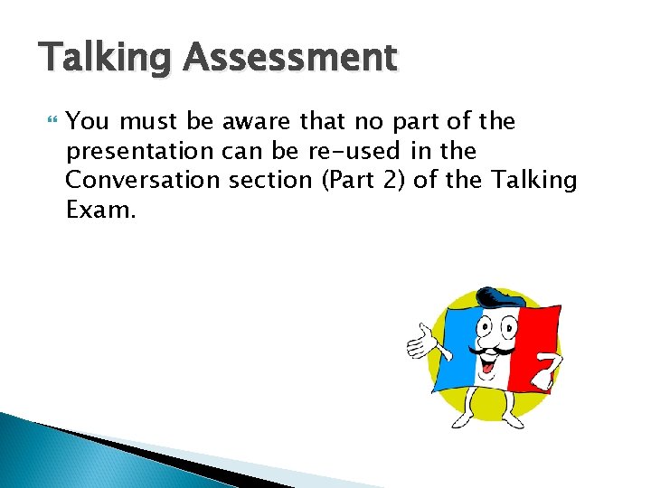 Talking Assessment You must be aware that no part of the presentation can be Talking Assessment You must be aware that no part of the presentation can be