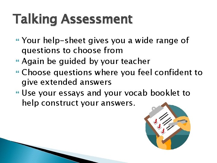 Talking Assessment Your help-sheet gives you a wide range of questions to choose from Talking Assessment Your help-sheet gives you a wide range of questions to choose from