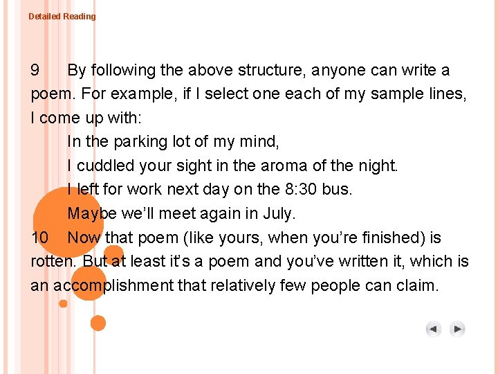 Detailed Reading 9 By following the above structure, anyone can write a poem. For