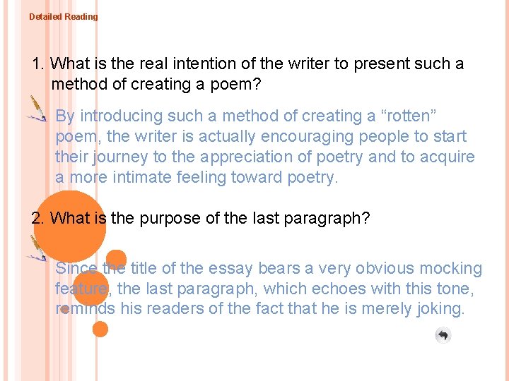Detailed Reading 1. What is the real intention of the writer to present such