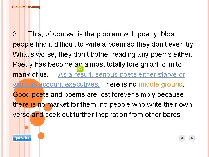 Detailed Reading 2 This, of course, is the problem with poetry. Most people find