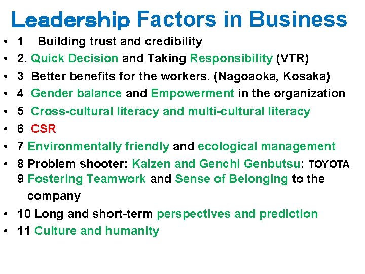 Ｌｅａｄｅｒｓｈｉｐ Factors in Business • • 1 Building trust and credibility 2. Quick Decision