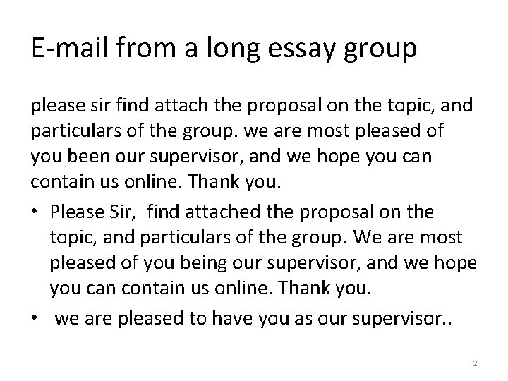 E-mail from a long essay group please sir find attach the proposal on the