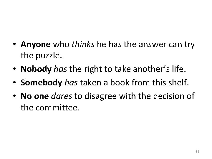  • Anyone who thinks he has the answer can try the puzzle. •