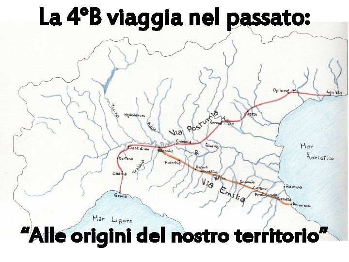 La 4°B viaggia nel passato: “Alle origini del nostro territorio” 