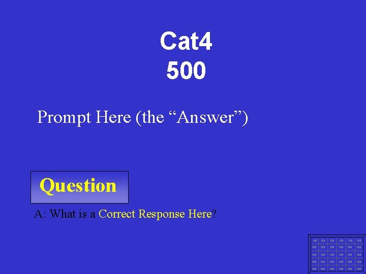 Cat 4 500 Prompt Here (the “Answer”) Question A: What is a Correct Response
