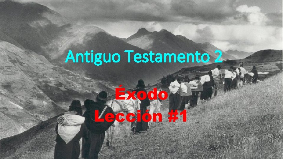 Antiguo Testamento 2 Éxodo Lección #1 