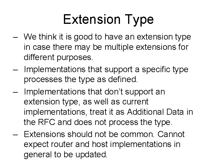 Extension Type – We think it is good to have an extension type in