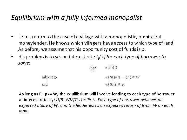 Equilibrium with a fully informed monopolist • Let us return to the case of