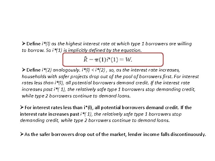 ØDefine i*(l) as the highest interest rate at which type 1 borrowers are willing