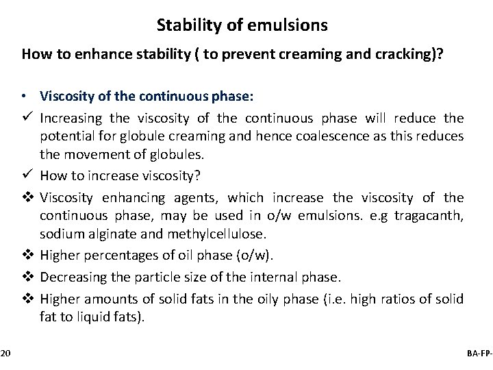 020 Stability of emulsions How to enhance stability ( to prevent creaming and cracking)?