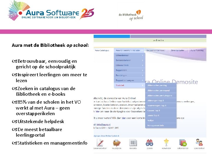 Aura met de Bibliotheek op school: Betrouwbaar, eenvoudig en gericht op de schoolpraktijk Inspireert Aura met de Bibliotheek op school: Betrouwbaar, eenvoudig en gericht op de schoolpraktijk Inspireert