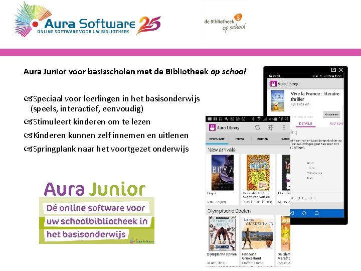 Aura Junior voor basisscholen met de Bibliotheek op school Speciaal voor leerlingen in het Aura Junior voor basisscholen met de Bibliotheek op school Speciaal voor leerlingen in het