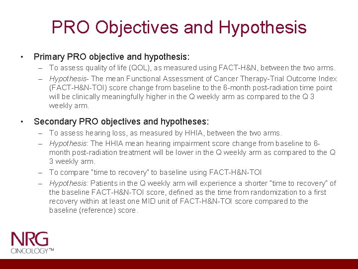 PRO Objectives and Hypothesis • Primary PRO objective and hypothesis: – To assess quality
