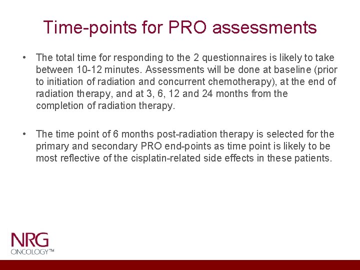 Time-points for PRO assessments • The total time for responding to the 2 questionnaires