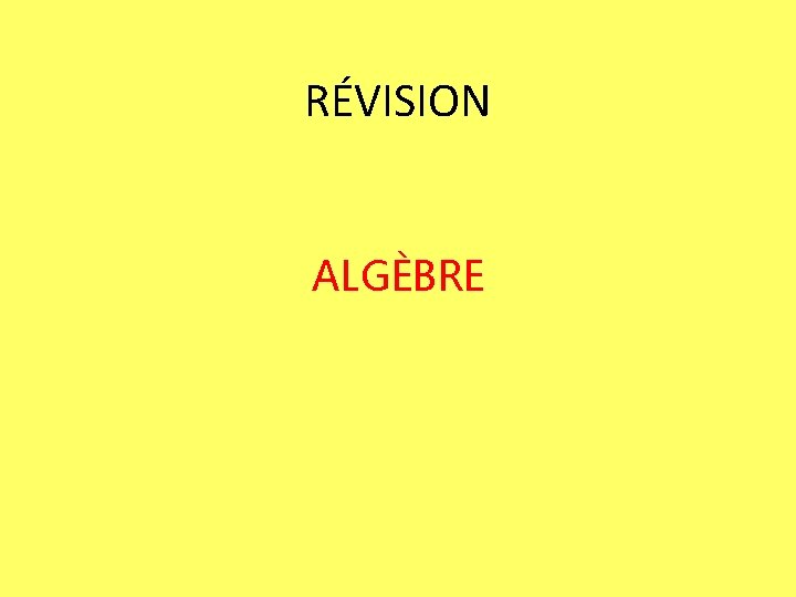 RÉVISION ALGÈBRE 