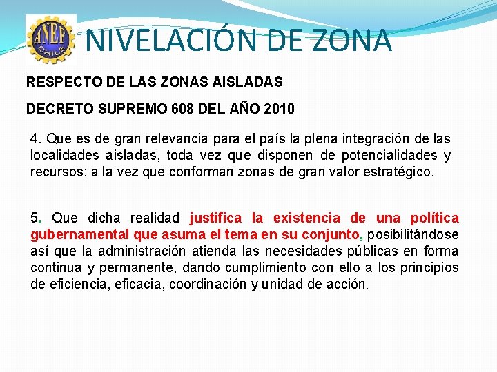 NIVELACIÓN DE ZONA RESPECTO DE LAS ZONAS AISLADAS DECRETO SUPREMO 608 DEL AÑO 2010