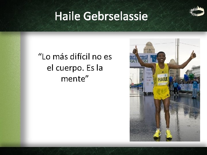 Haile Gebrselassie “Lo más difícil no es el cuerpo. Es la mente” 