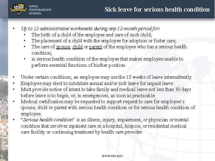 Sick leave for serious health condition • Up to 12 administrative workweeks during any