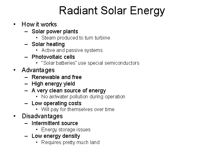 Radiant Solar Energy • How it works – Solar power plants • Steam produced