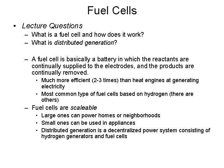 Fuel Cells • Lecture Questions – What is a fuel cell and how does