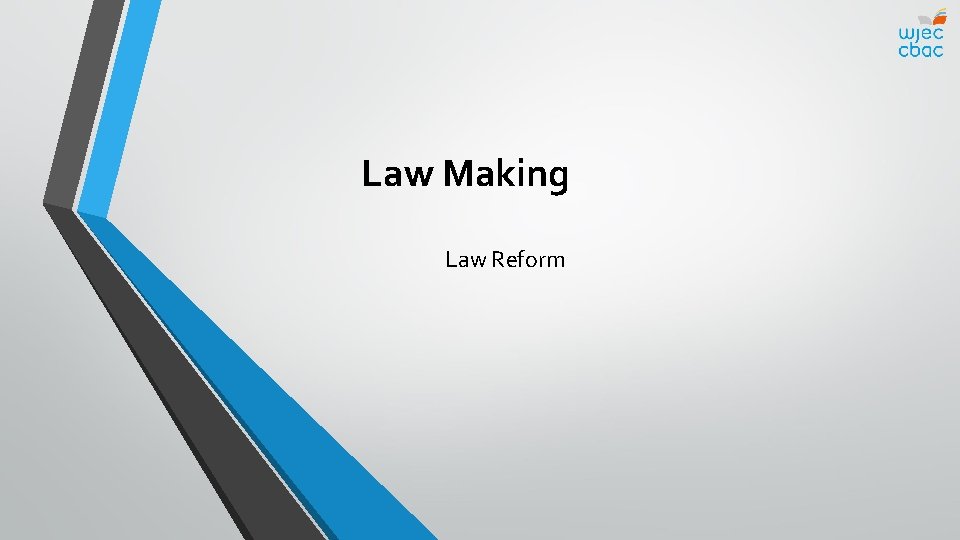 Law Making Law Reform 