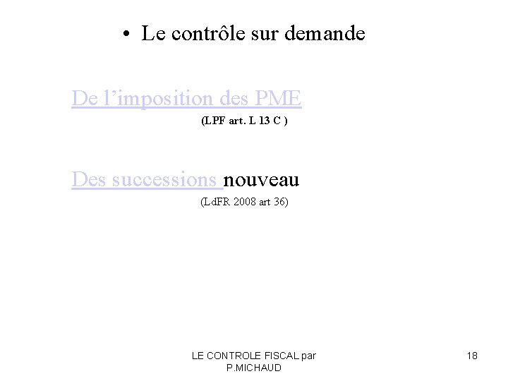 • Le contrôle sur demande De l’imposition des PME (LPF art. L 13 • Le contrôle sur demande De l’imposition des PME (LPF art. L 13