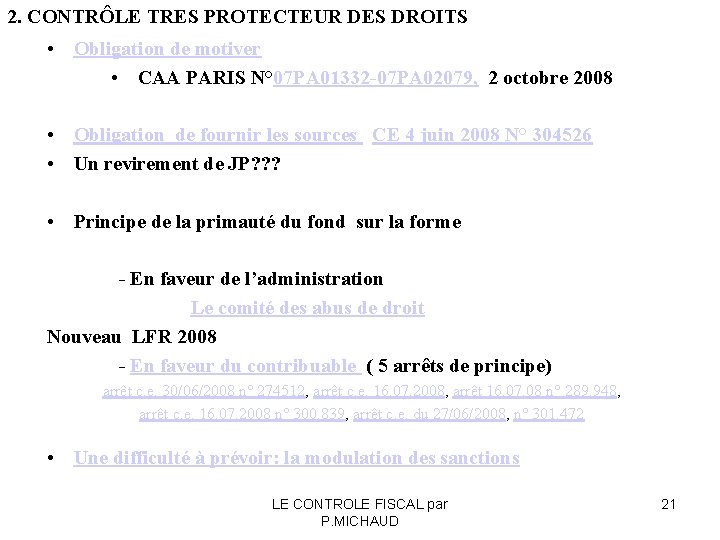 2. CONTRÔLE TRES PROTECTEUR DES DROITS • Obligation de motiver • CAA PARIS N°