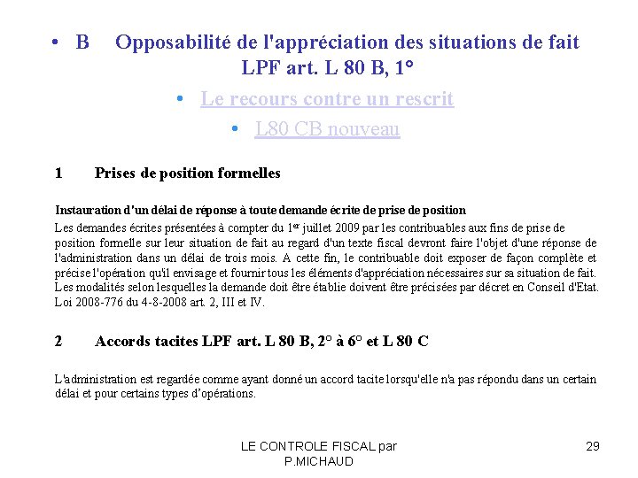 • B Opposabilité de l'appréciation des situations de fait LPF art. L 80 • B Opposabilité de l'appréciation des situations de fait LPF art. L 80
