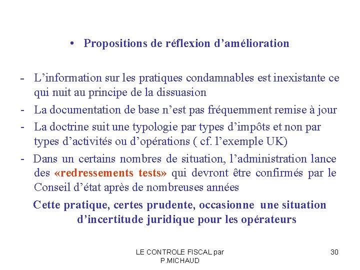 • Propositions de réflexion d’amélioration - L’information sur les pratiques condamnables est inexistante • Propositions de réflexion d’amélioration - L’information sur les pratiques condamnables est inexistante