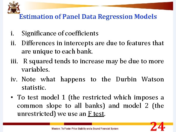 Estimation of Panel Data Regression Models i. Significance of coefficients ii. Differences in intercepts