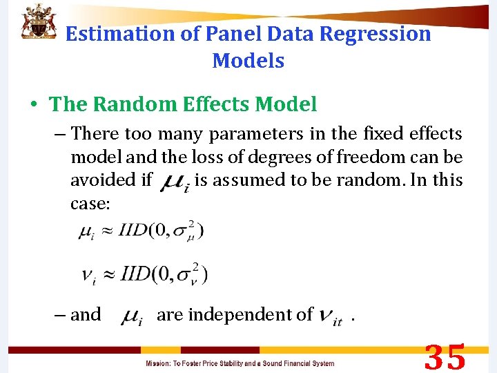 Estimation of Panel Data Regression Models • The Random Effects Model – There too