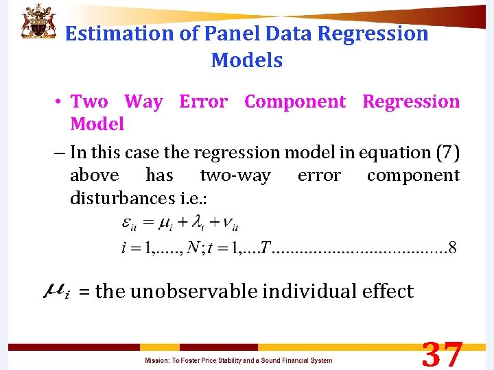 Estimation of Panel Data Regression Models • Two Way Error Component Regression Model –